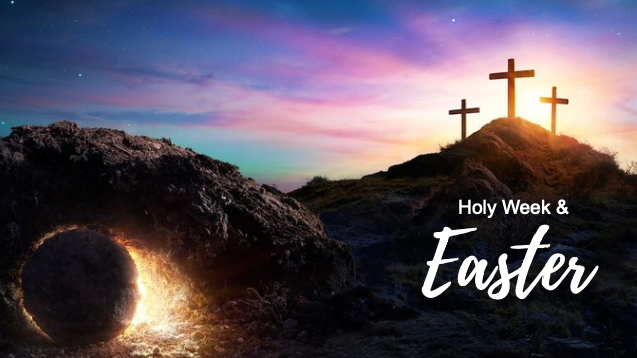 Holy Week and Easter